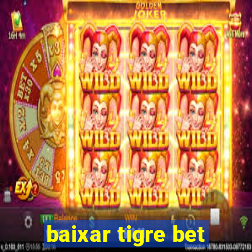 baixar tigre bet